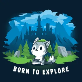 Born to Explore