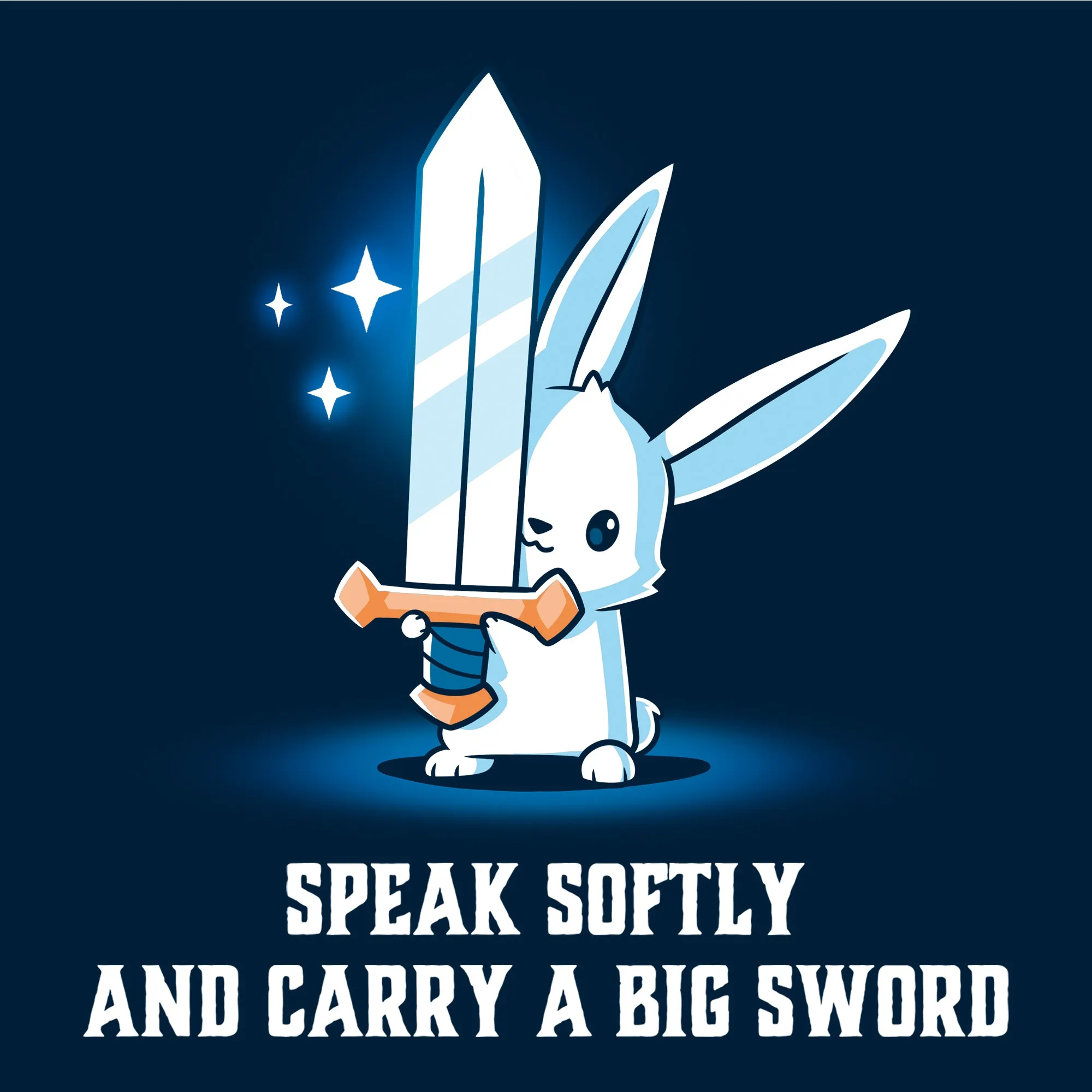 Speak Softly and Carry a Big Sword